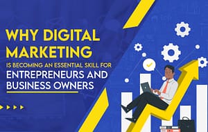 Read more about the article Why digital marketing is becoming an essential skill for entrepreneurs and business owners